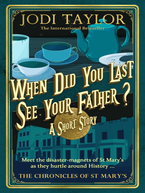 Title details for When Did You Last See Your Father? by Jodi Taylor - Available